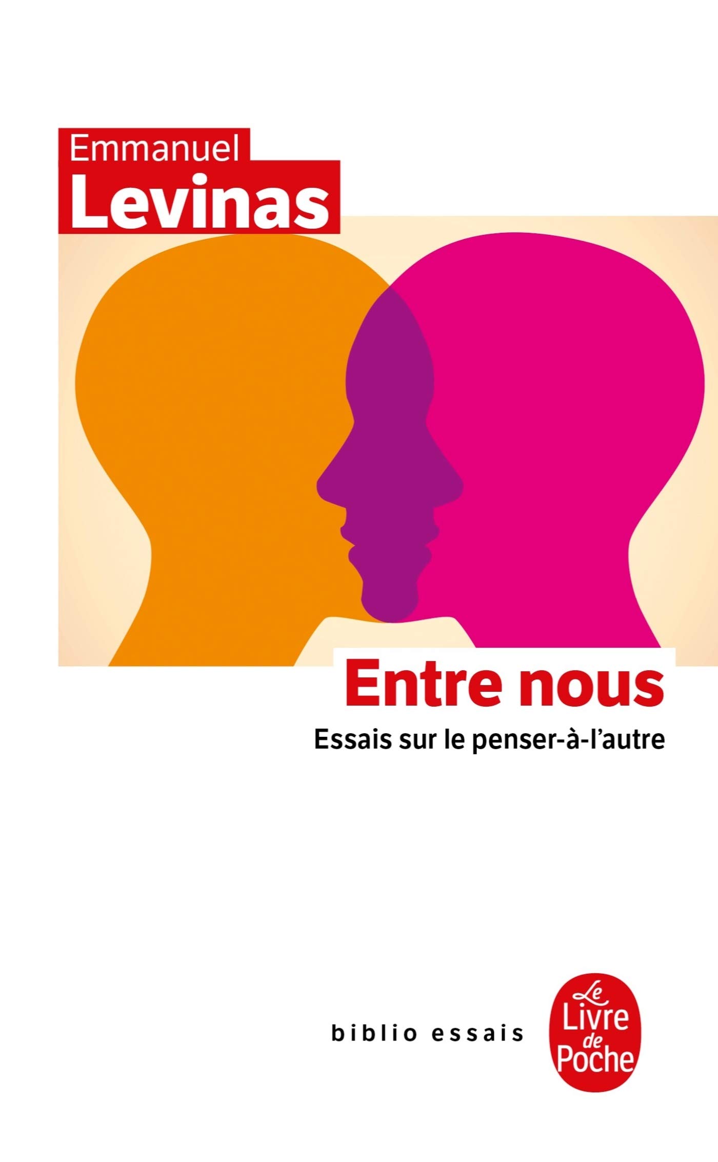 Entre Nous Essais Sur Le Penser-a-l'Autre: Essais sur le penser-à-l'autre (Ldp Bib.Essais)