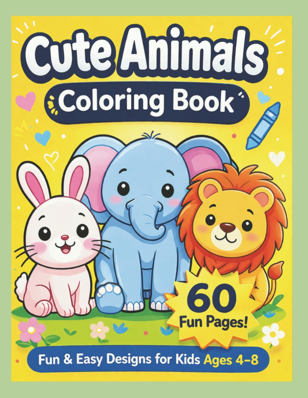 Cute Animals Coloring Book: For Kids Ages 4–8