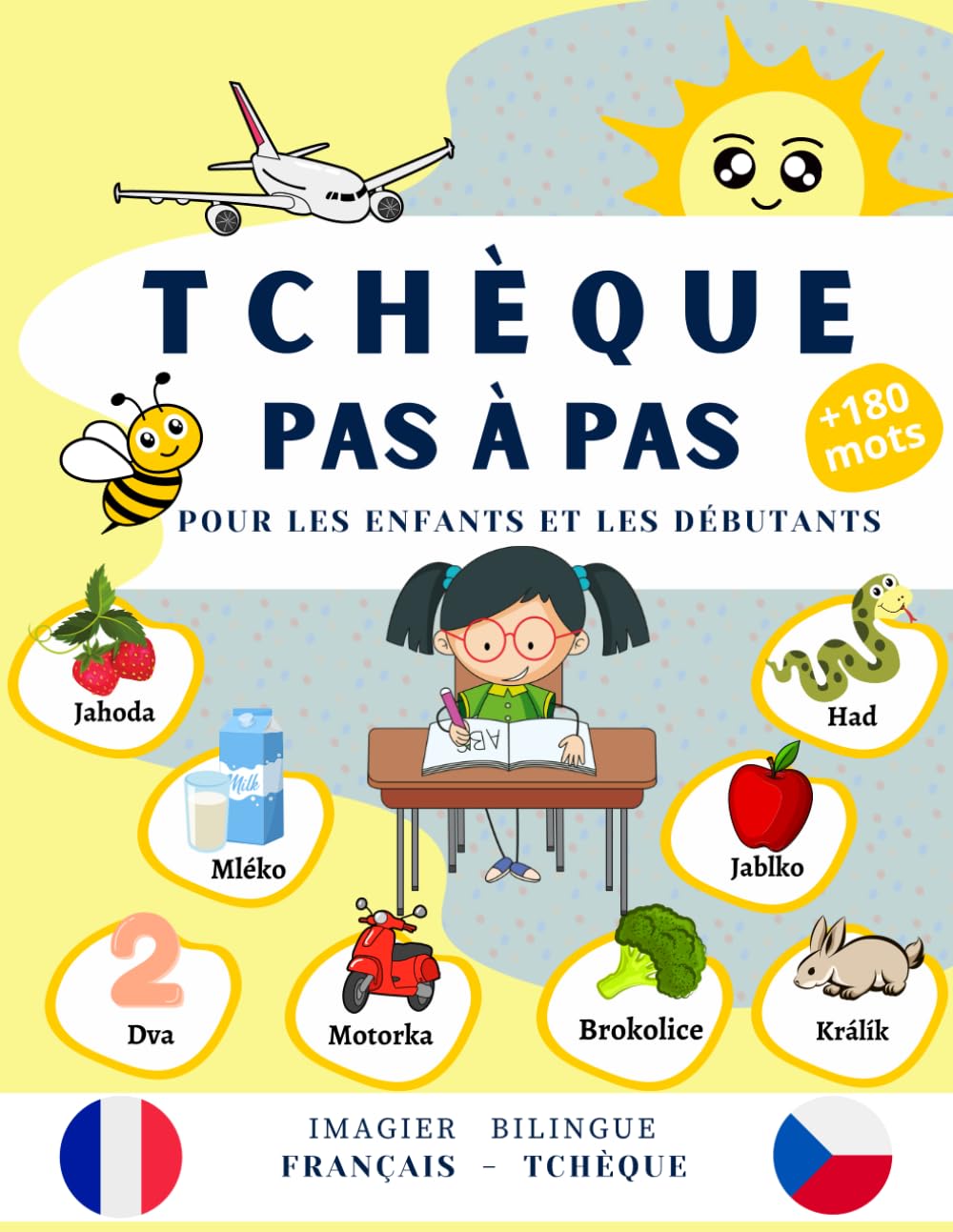 Tchèque pas à pas pour les enfants et les débutants: Imagier bilingue français-tchèque avec +180 mots faciles à retenir, livre d’apprentissage pour ... pour parler et comprendre le tchèque.