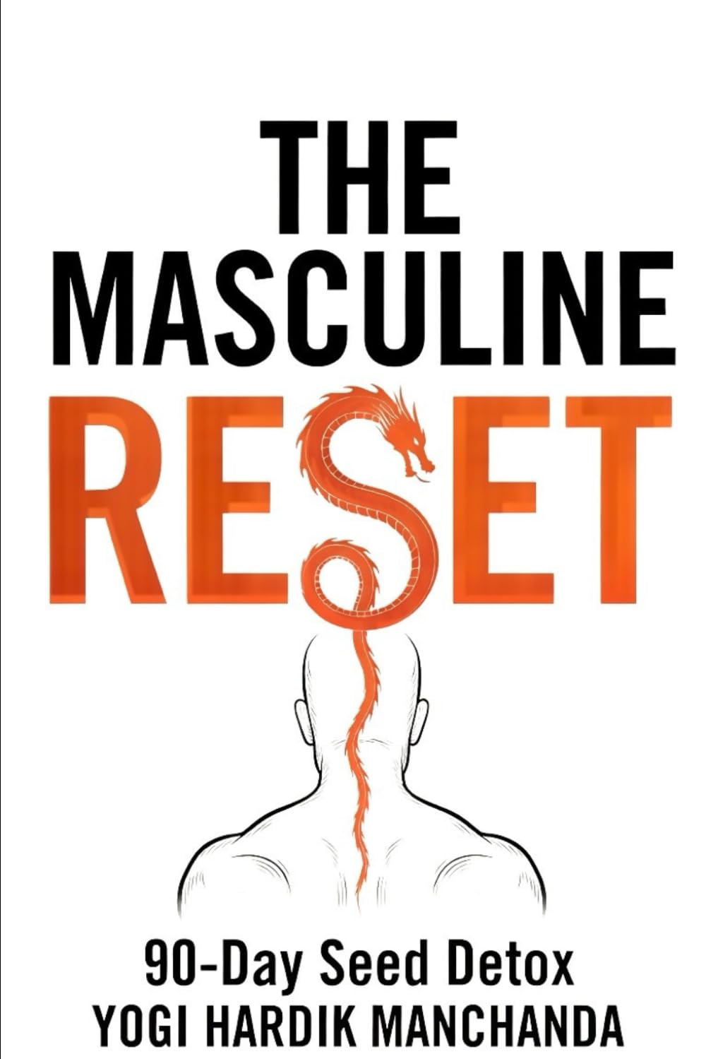The Masculine Reset: 90-Day Seed Detox