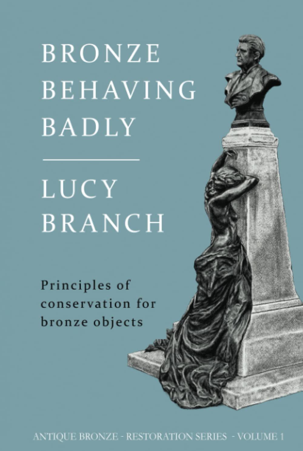Bronze Behaving Badly: Principles of Bronze Conservation (Antique Bronze Restoration)