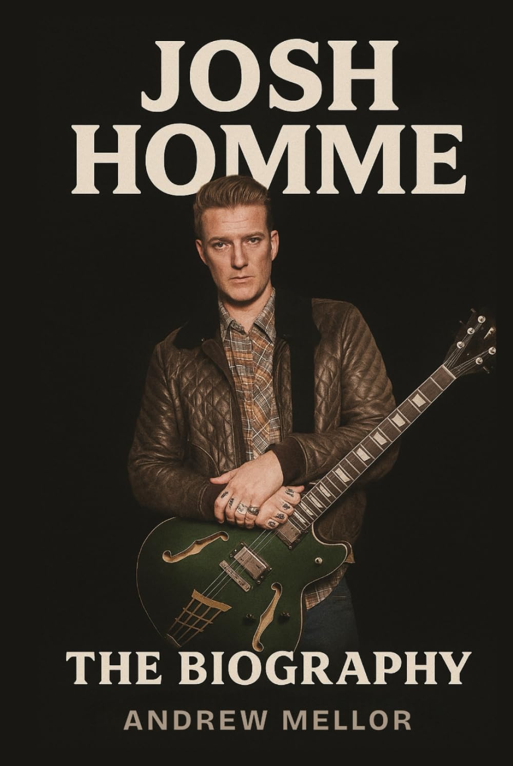 Josh Homme : The Biography - Biographie rock livre musique Queens of the Stone Age Kyuss