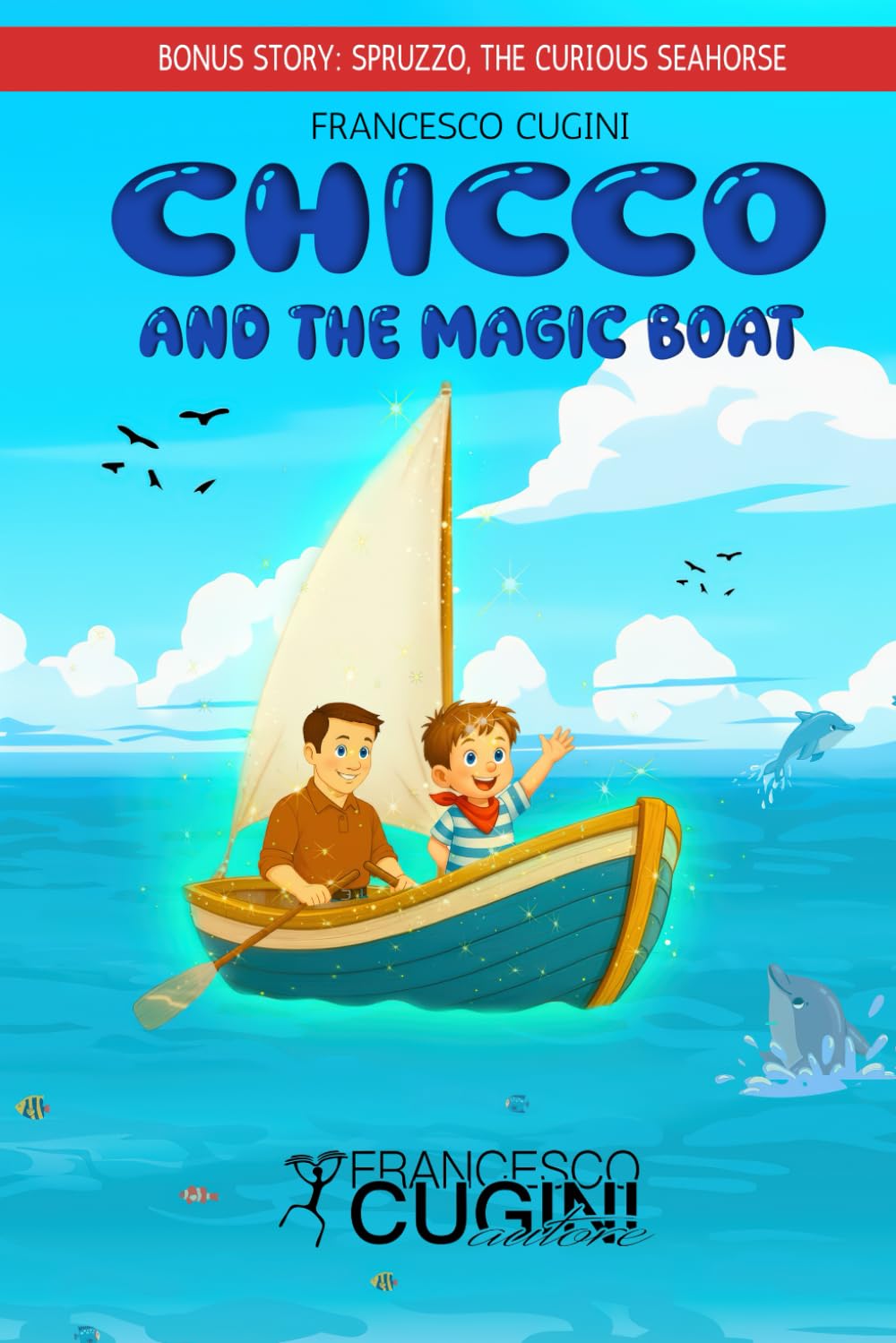 Chicco and the magic boat: 3 (I Racconti Di Nonno Emilio)
