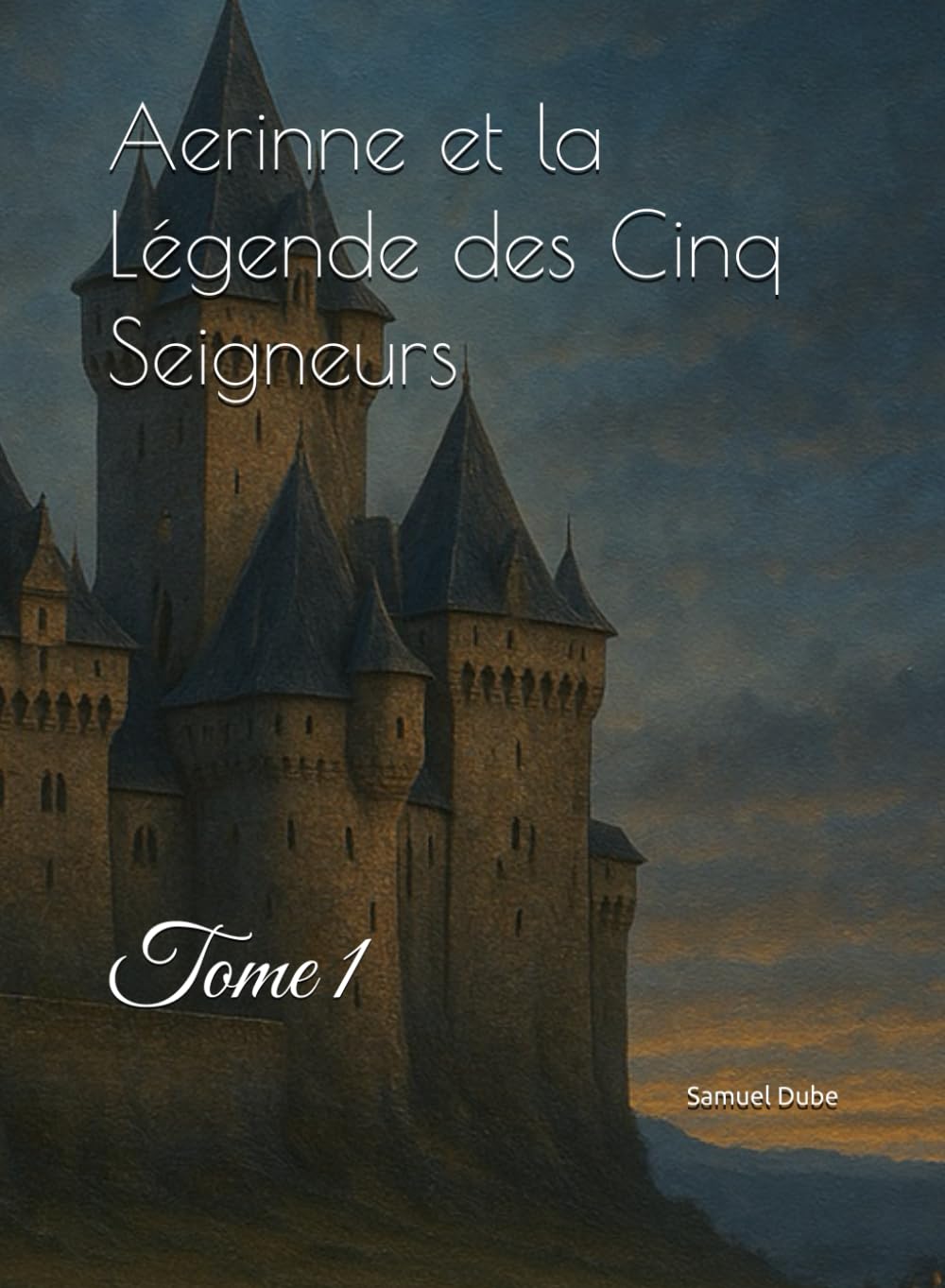 Aerinne et la Légende des Cinq Seigneurs: Tome 1