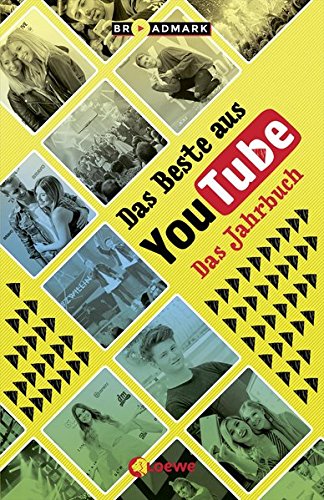 Das Beste aus YouTube - Das Jahrbuch Das Beste aus YouTube - Das Jahrbuch