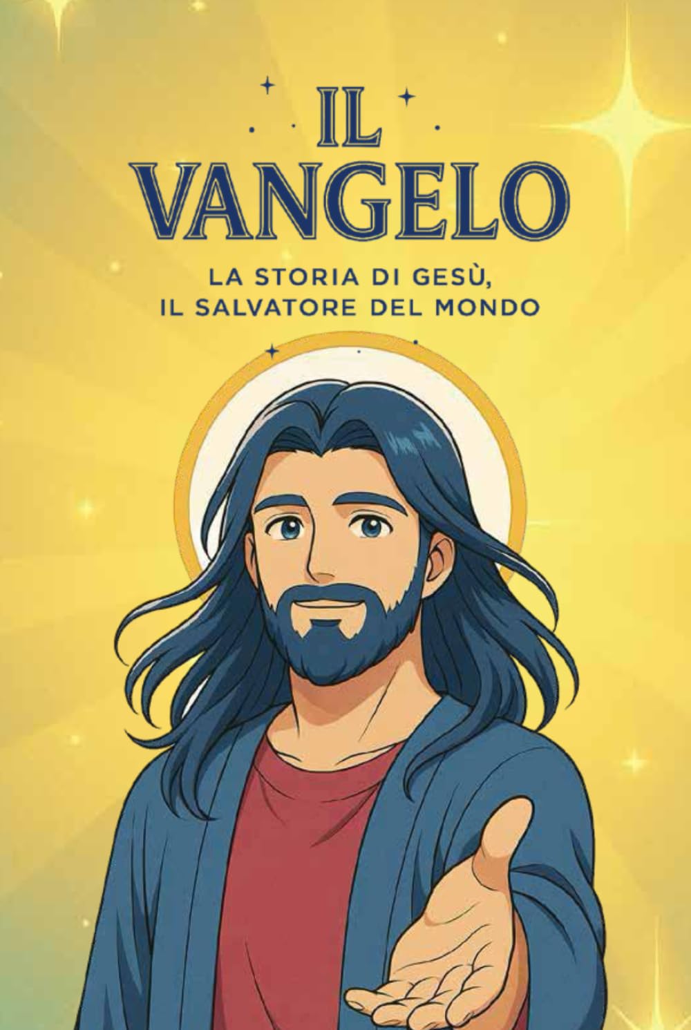 IL VANGELO — LA STORIA DI GESÙ, IL SALVATORE DEL MONDO: Edizione per Giovani e Adulti