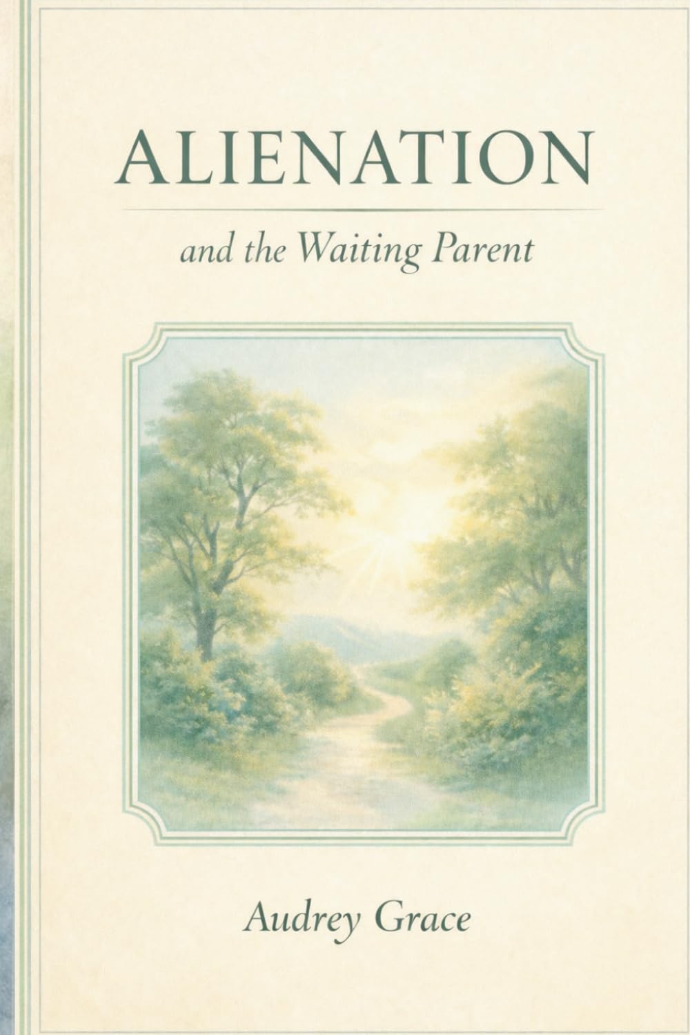 Alienation and the Waiting Parent: A Memoir of Love, Loss, and Hope