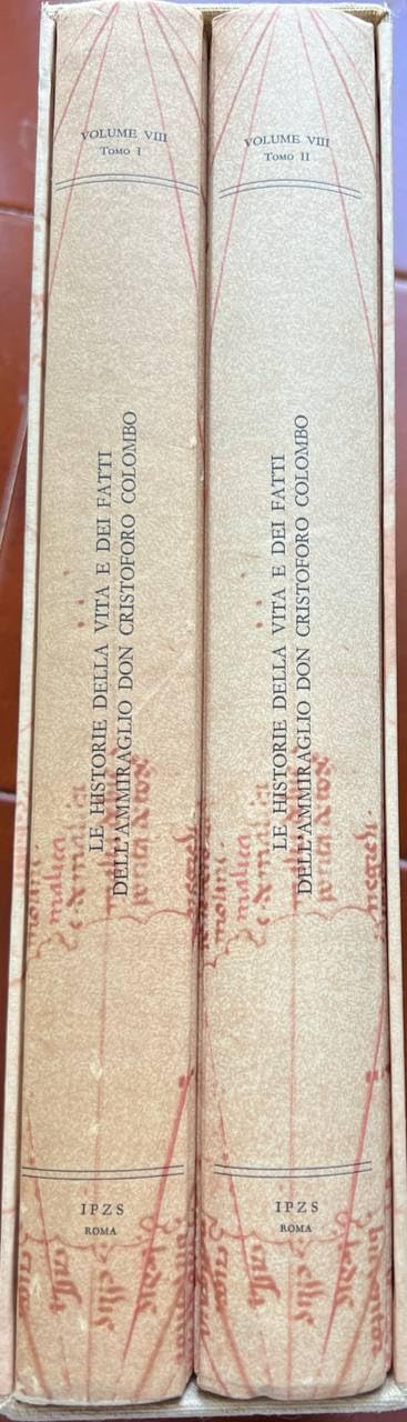 Le Historie Della Vita E Dei Fatti Dell'ammiraglio Don Cristoforo Colombo Di Fernando Colombo. Vol.Viii: Tomi I,Ii: Vol. 8 - 4