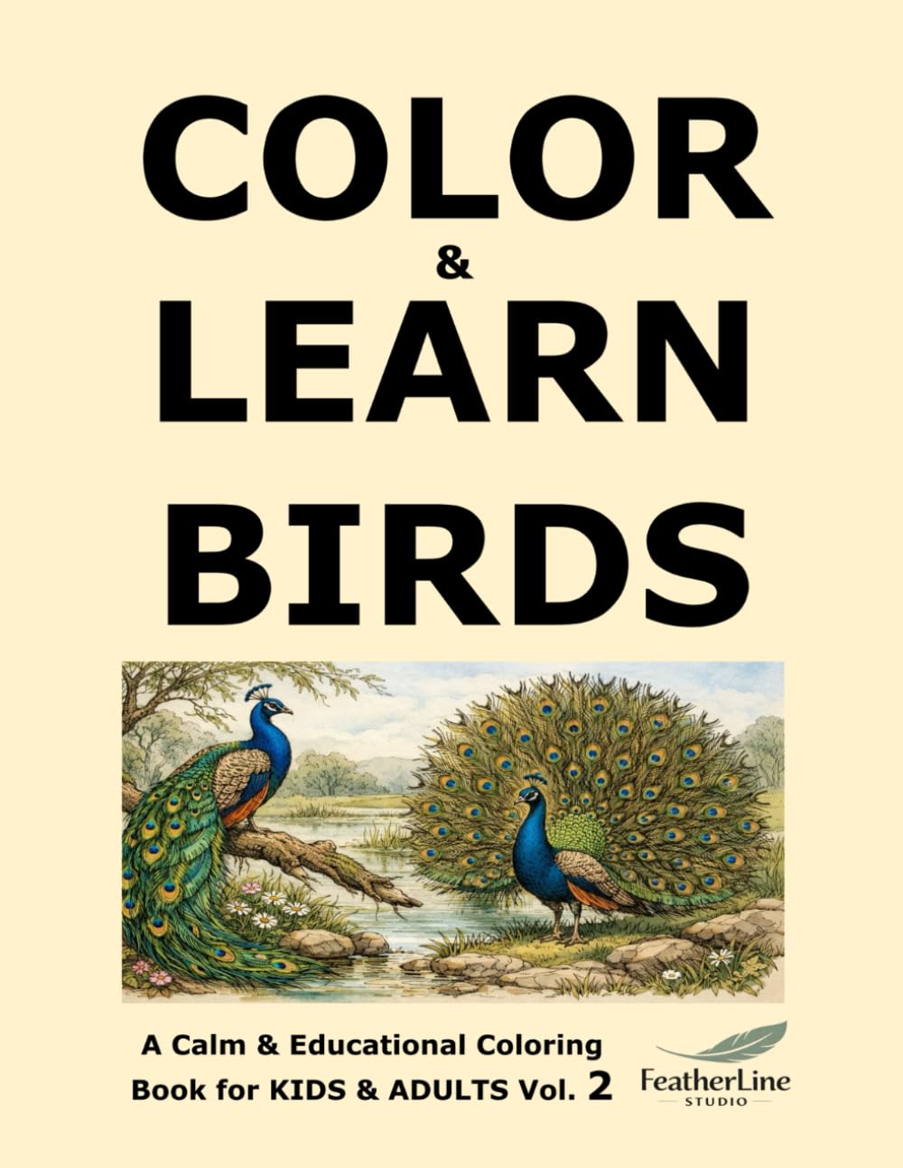 Color & Learn Birds: A Calm & Educational Coloring Book for KIDS & ADULTS Vol. 2