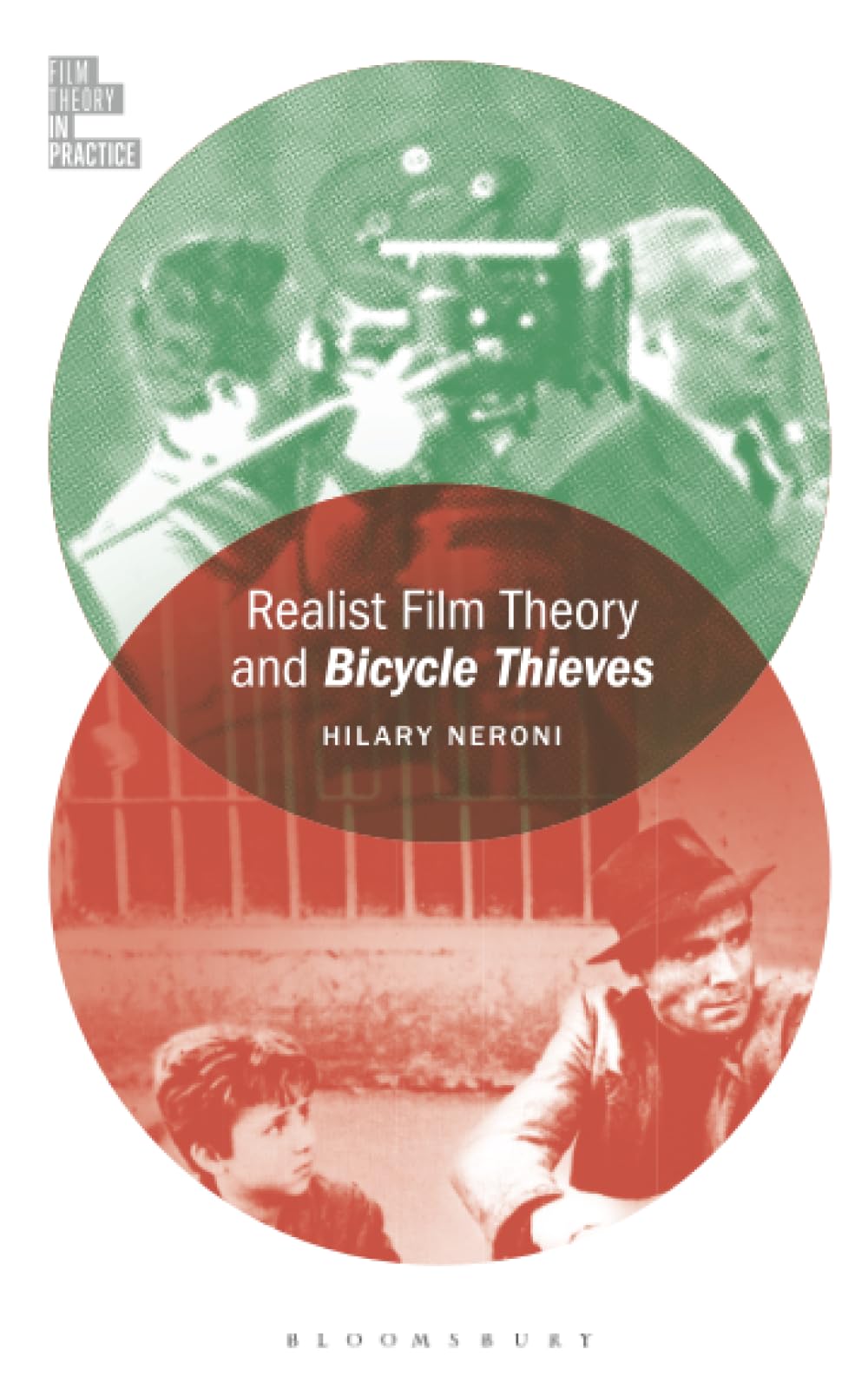 Realist Film Theory and Bicycle Thieves (Film Theory in Practice)
