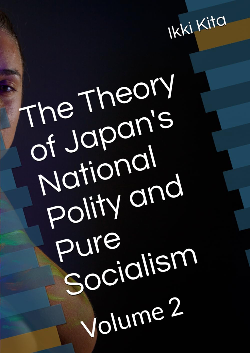 The Theory of Japan's National Polity and Pure Socialism: Volume 2