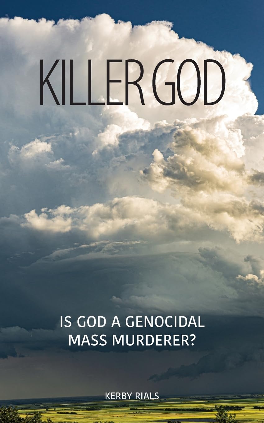 Killer God: Is God a genocidal mass murderer?