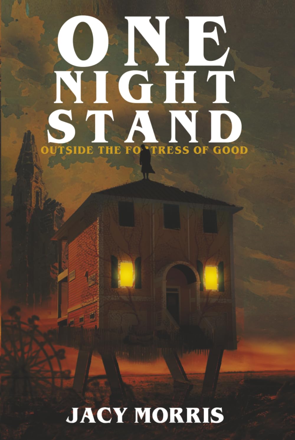 One Night Stand Outside the Fortress of Good (One Night Stand at the End of the World)
