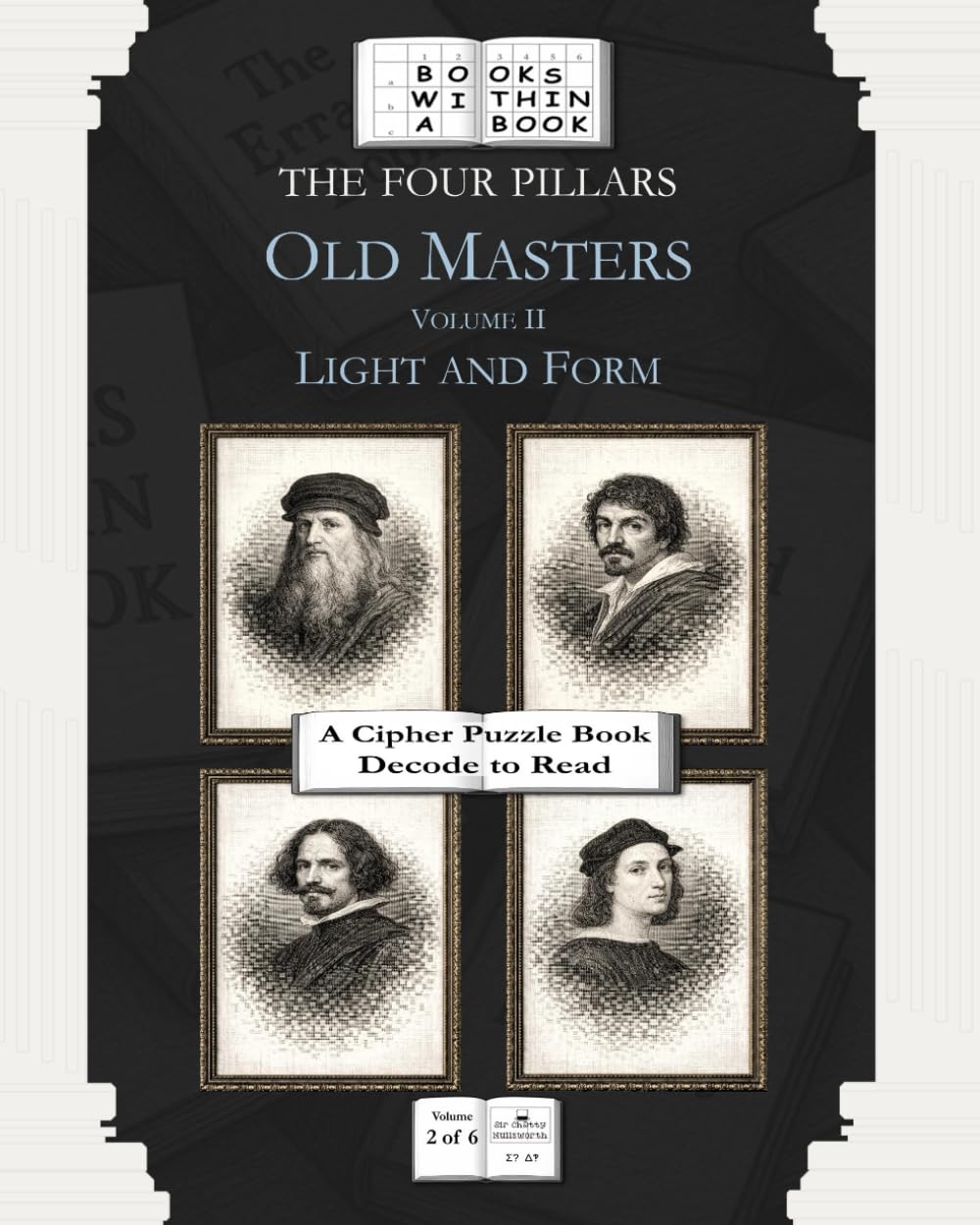 The Four Pillars: Old Masters: Volume II: Light and Form