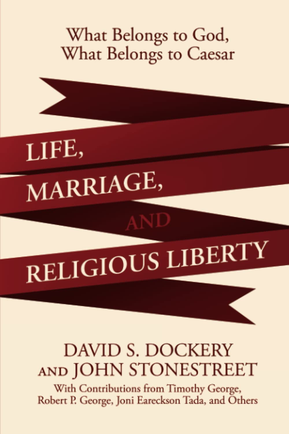 Life, Marriage, and Religious Liberty: What Belongs to God, What Belongs to Caesar