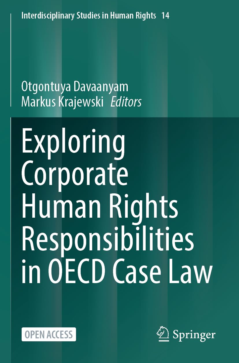 Exploring Corporate Human Rights Responsibilities in OECD Case Law (Interdisciplinary Studies in Human Rights, 14)
