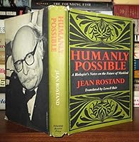 Humanly possible; a biologist's notes on the future of mankind 0841501777 Book Cover