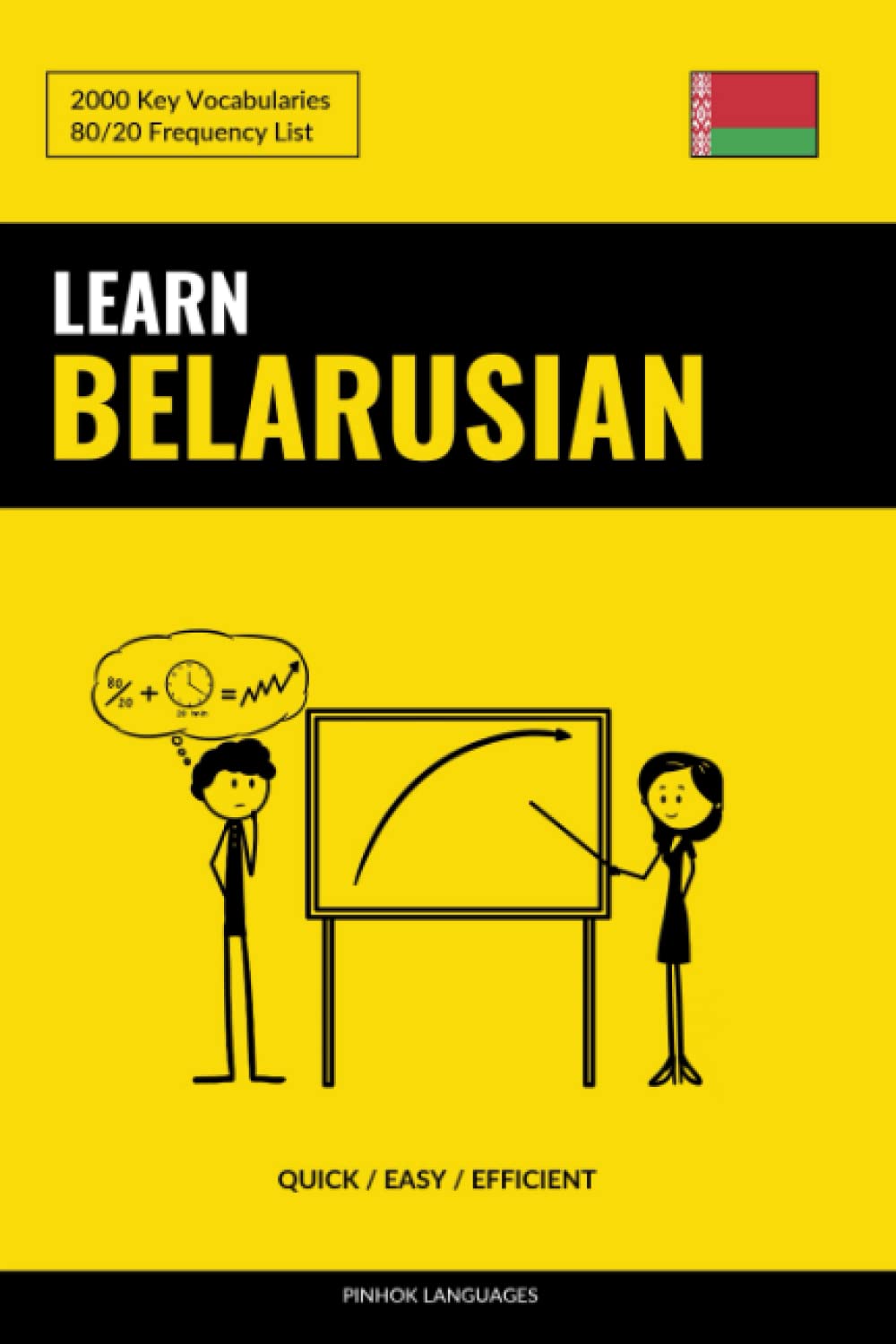 Learn Belarusian - Quick / Easy / Efficient: 2000 Key Vocabularies