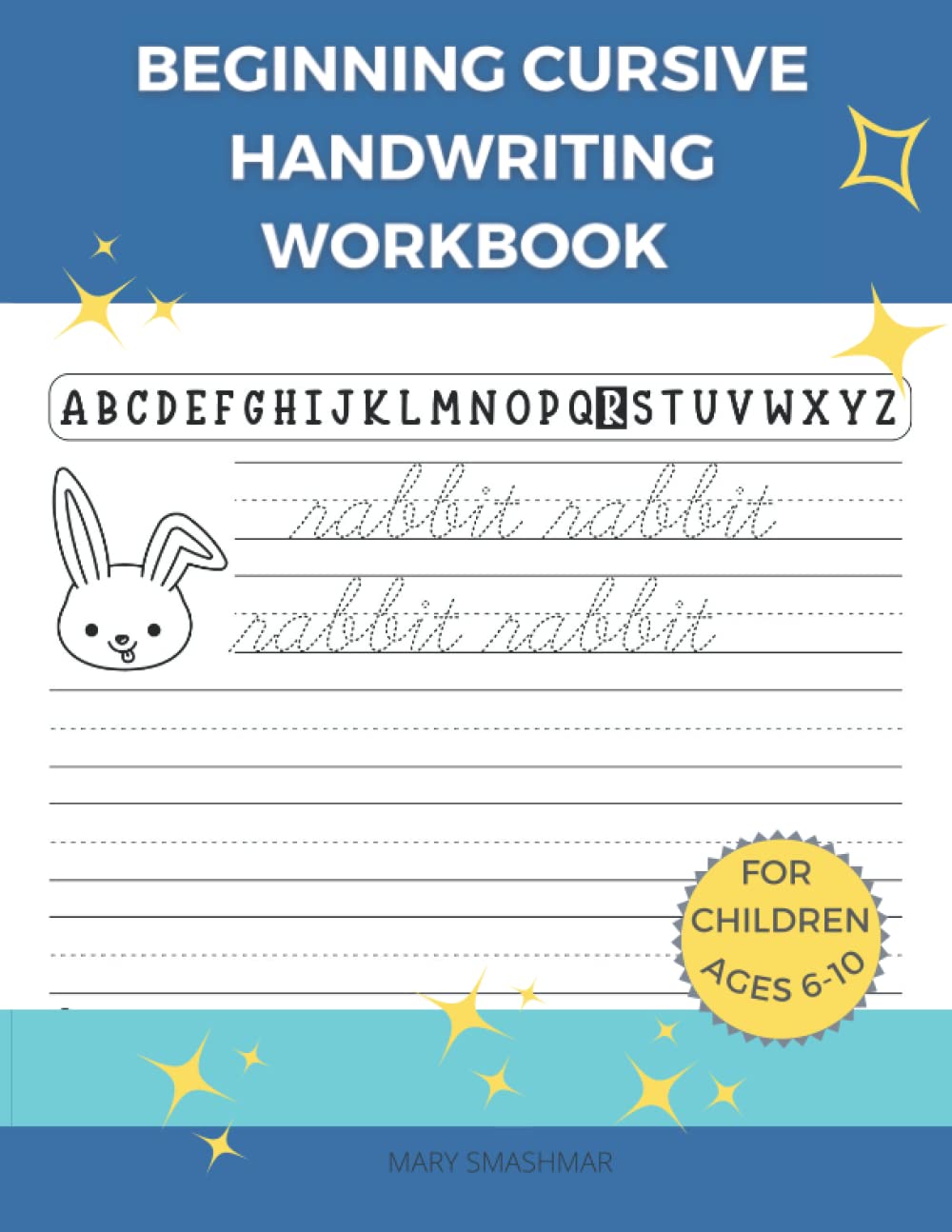 Beginning Cursive Handwriting Workbook: For Children, Ages 6-10