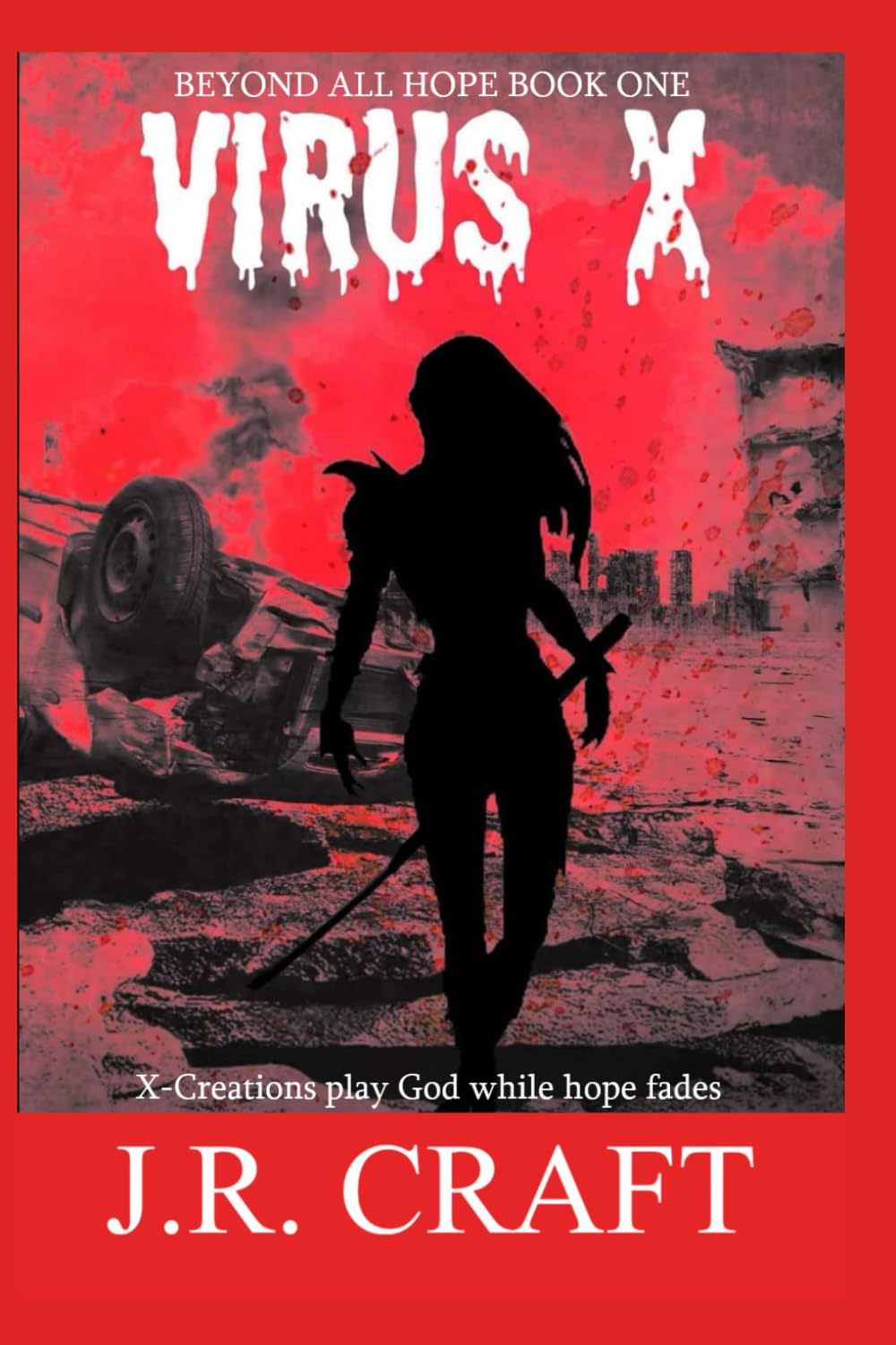 Virus X (Beyond all hope)