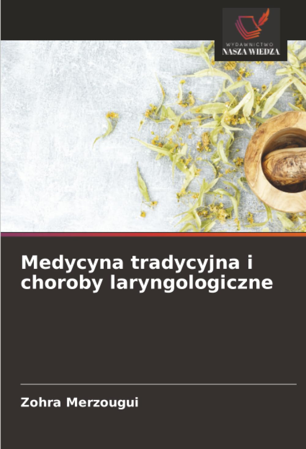 Medycyna tradycyjna i choroby laryngologiczne