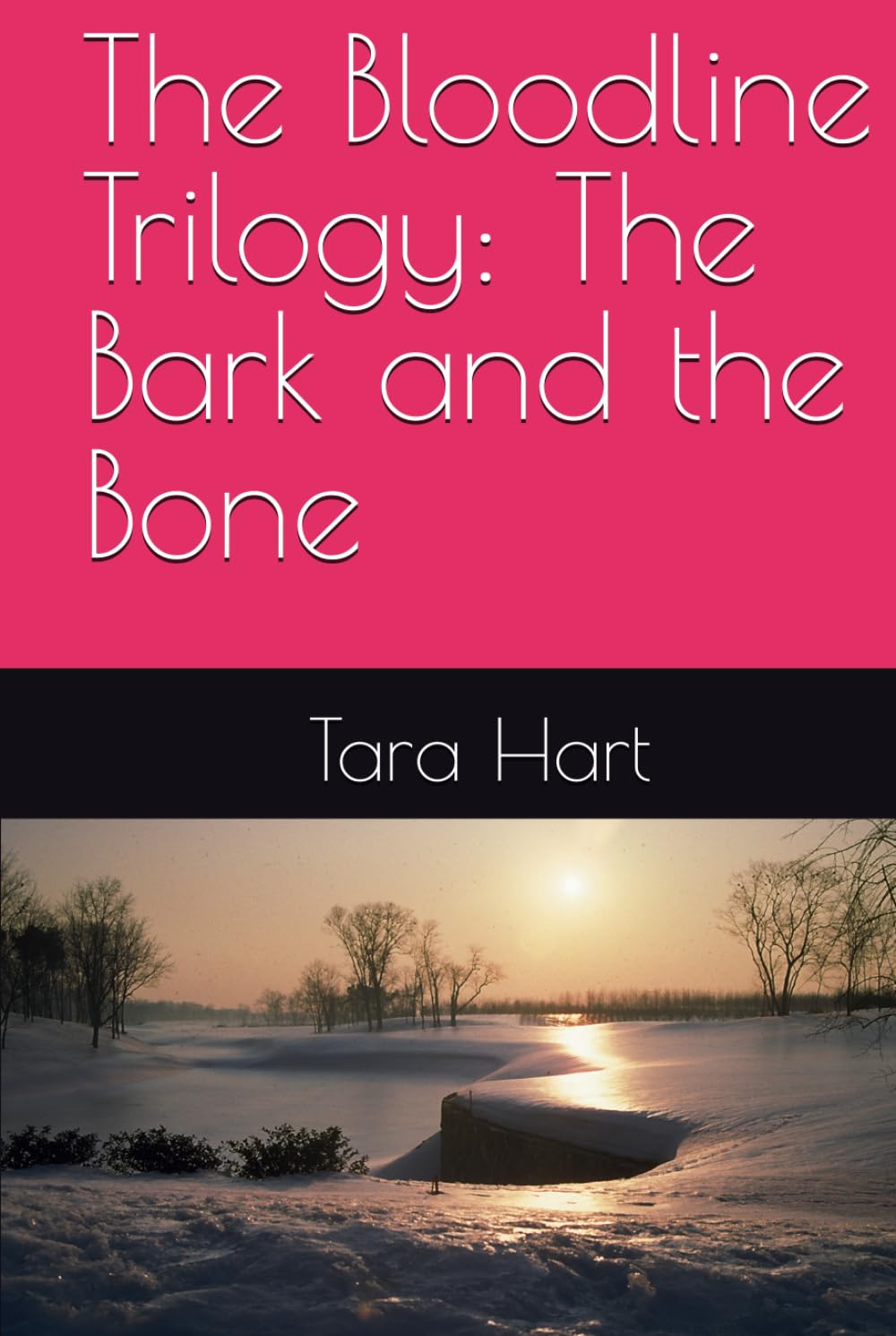 The Bloodline Trilogy: The Bark and the Bone