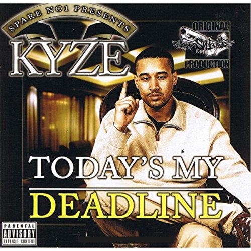 Amazon.com: Today's My Deadline [Explicit] : Kyze: Digital Music