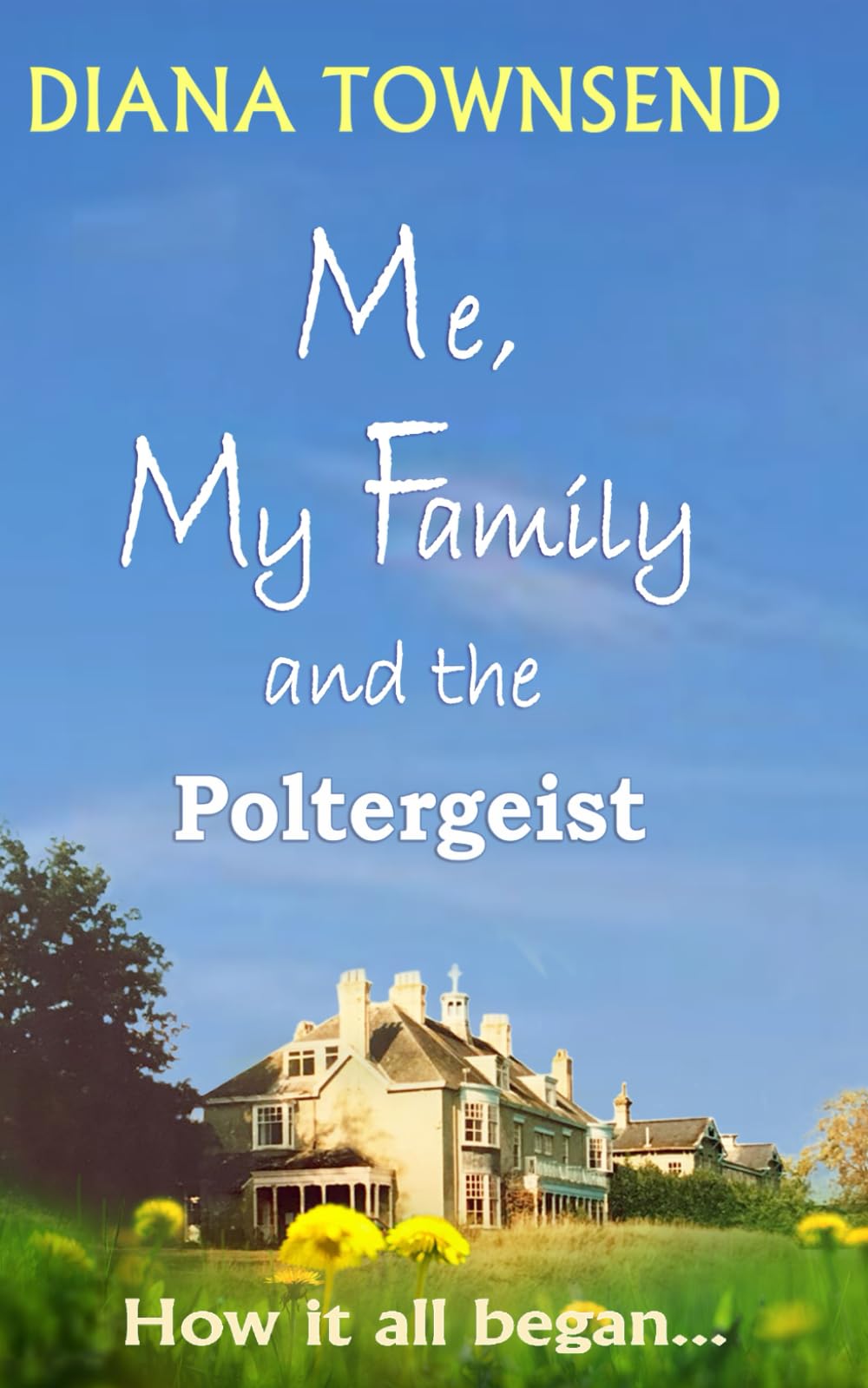 Me, My Family and the Poltergeist: How it all began…