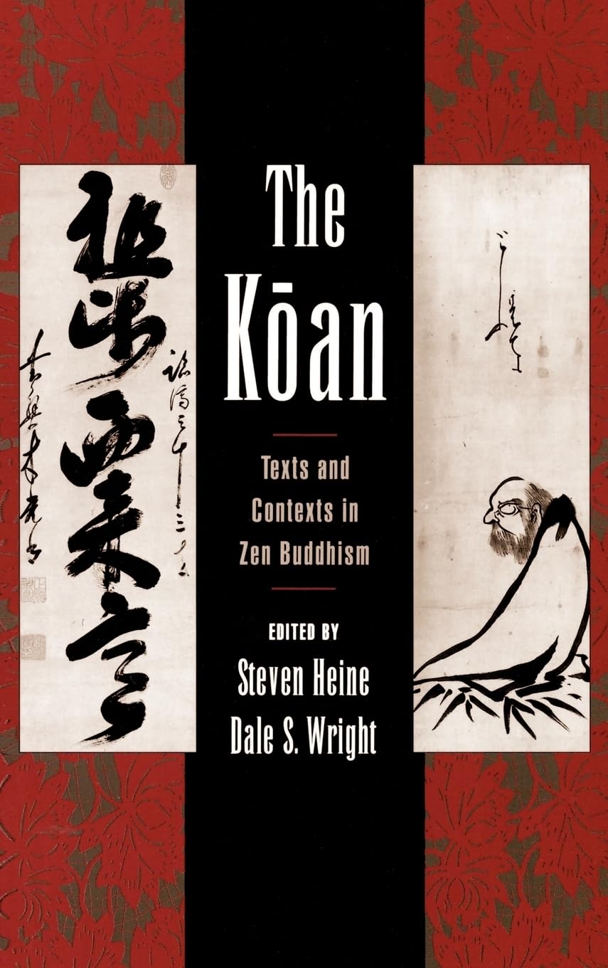 The Koan: Texts and Contexts in Zen Buddhism      1st Edition