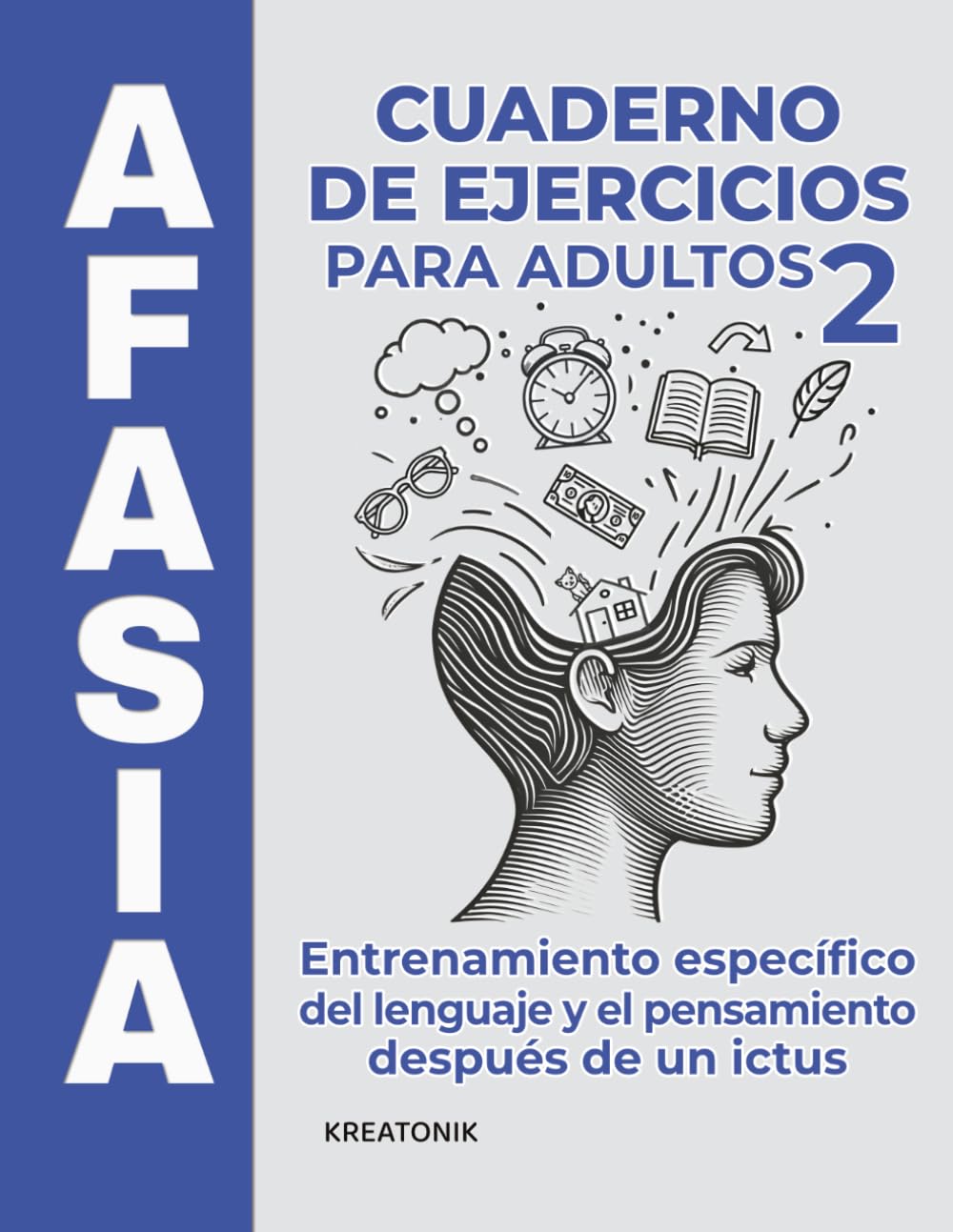 Afasia – Cuaderno de ejercicios para adultos 2: Entrenamiento específico del lenguaje y el pensamiento después de un ictus