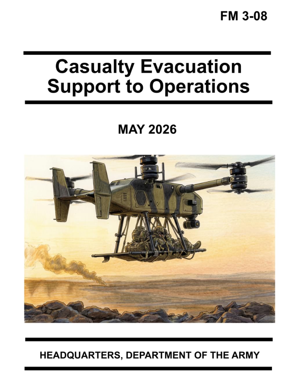Casualty Evacuation Support to Operations: FM 3-08 May 2026