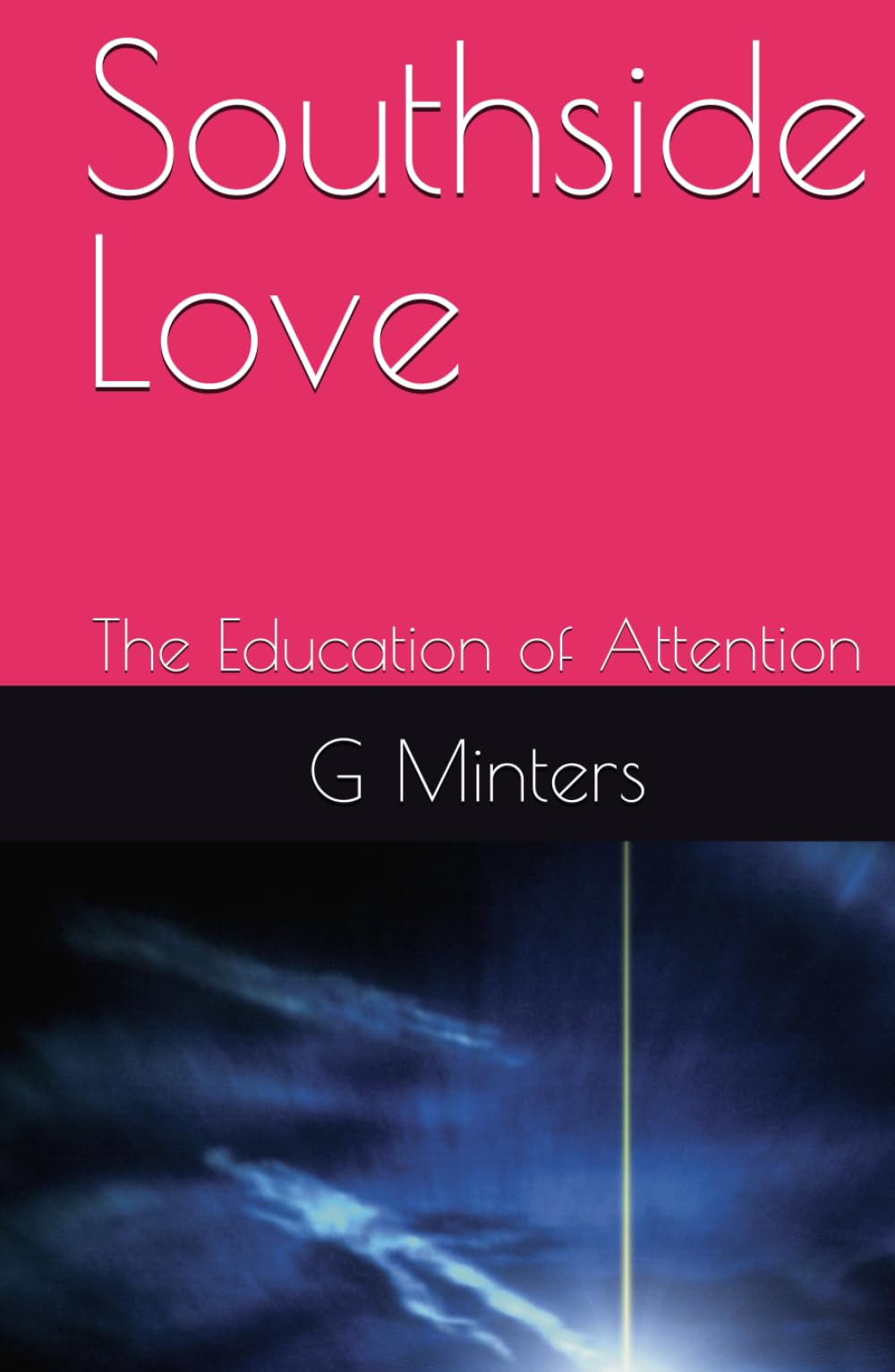Southside Love: The Education of Attention