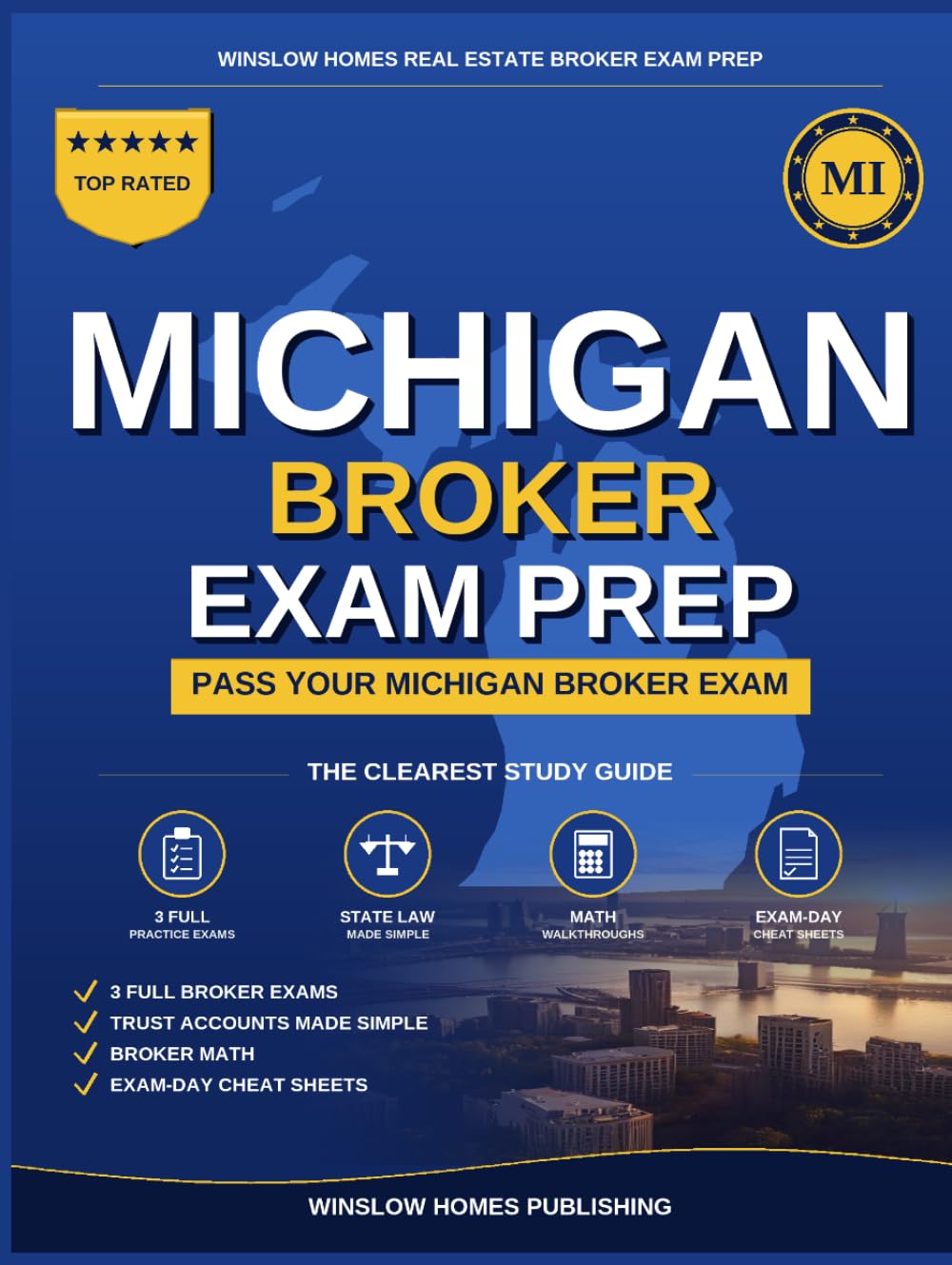 Michigan Real Estate Broker Exam Prep: The Complete Step-by-Step Study Guide to Pass Your Michigan Real Estate Broker License Exam on the First Try ... (Winslow Homes Real Estate Broker Exam Prep)