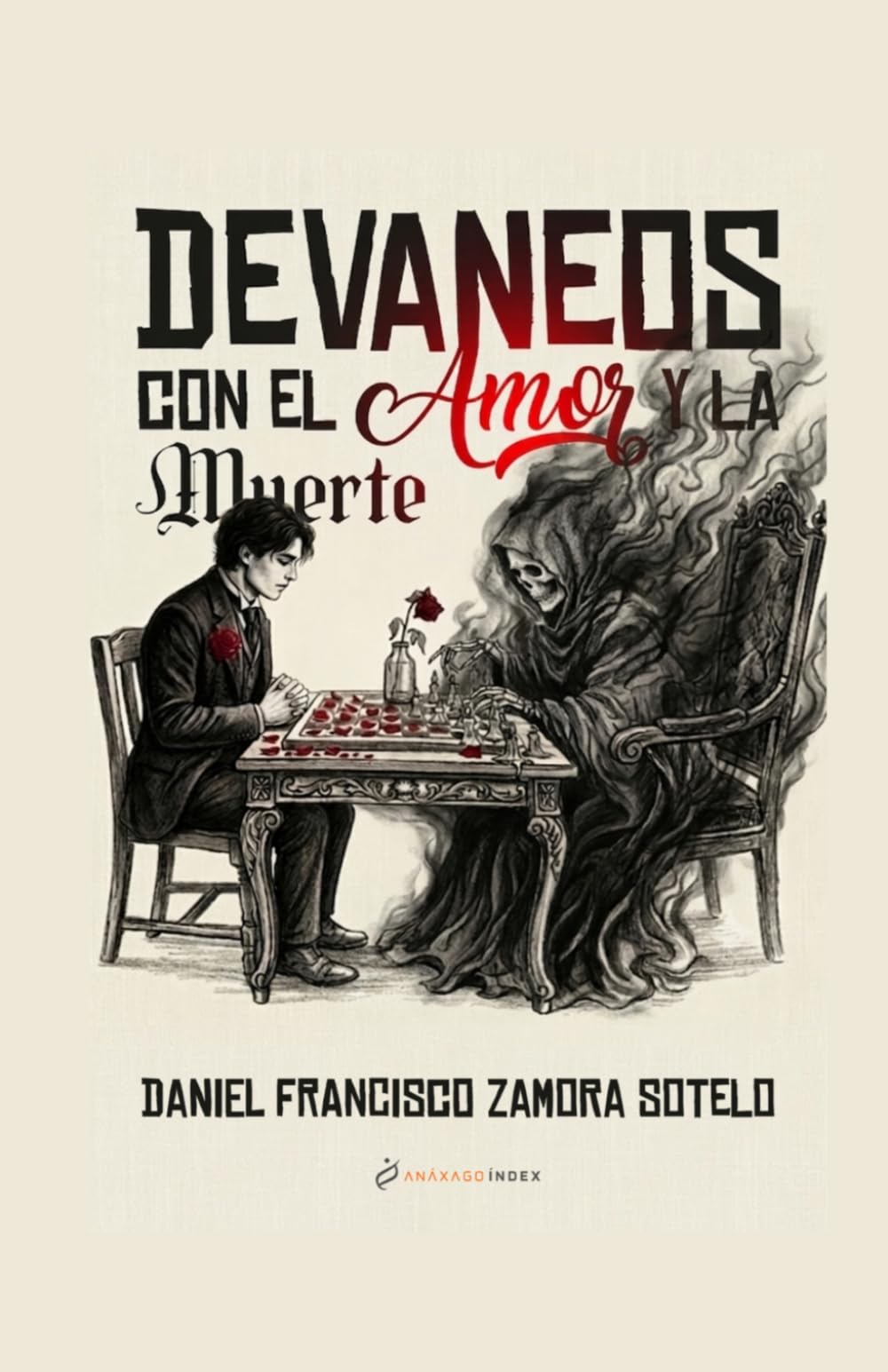 Devaneos con el Amor y la Muerte