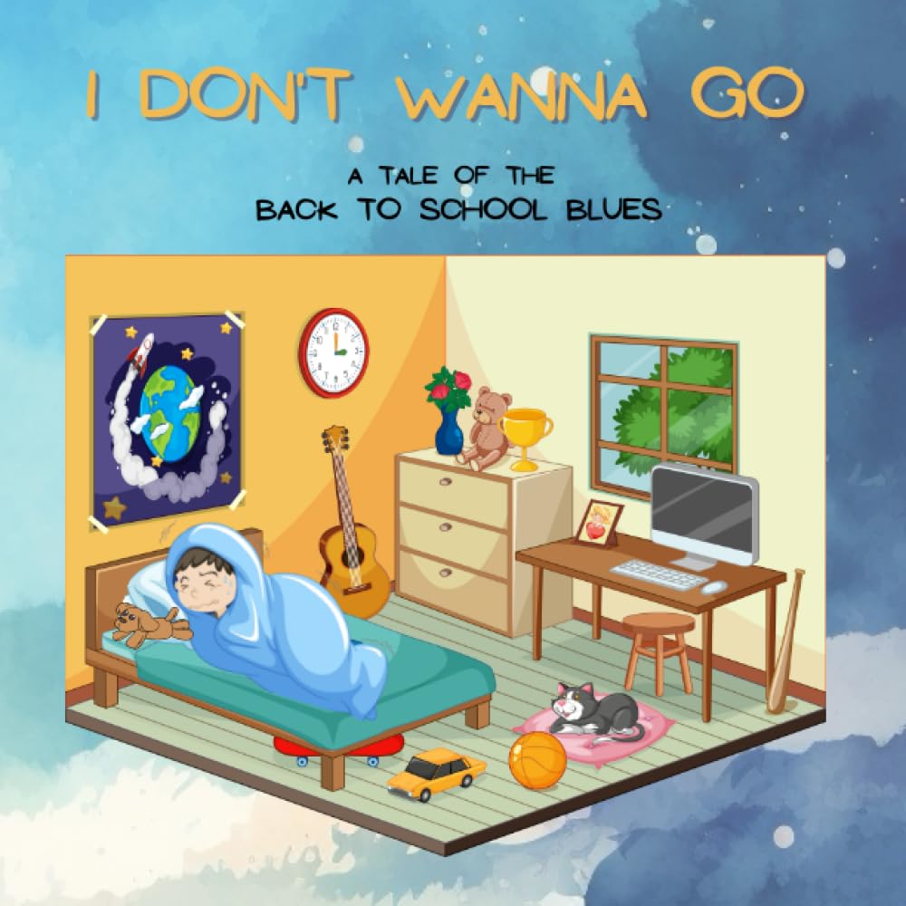 I DON'T WANNA GO!