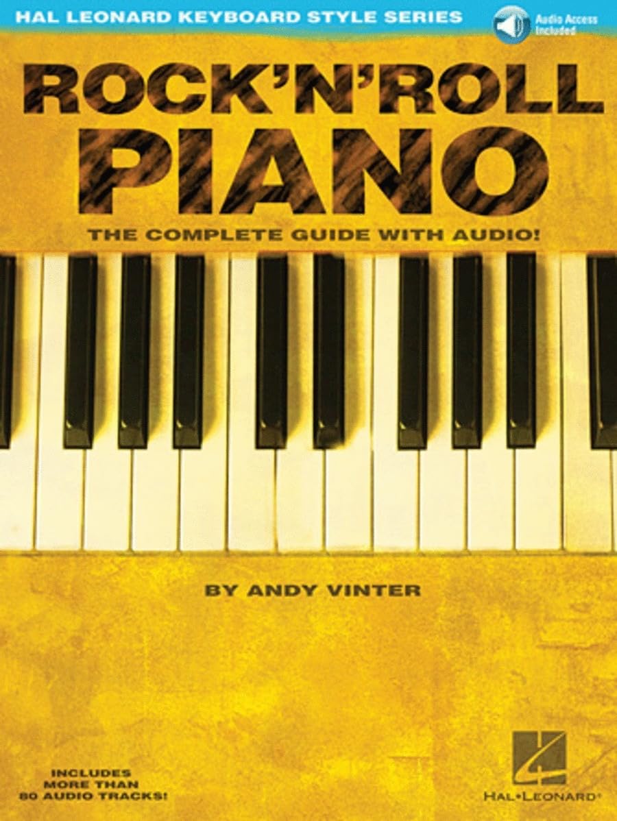 Rock'N'Roll Piano - the Complete Guide with Audio!: The Complete Guide with...