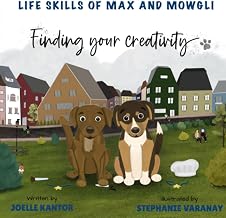Life Skills of Max and Mowgli: Finding your creativity