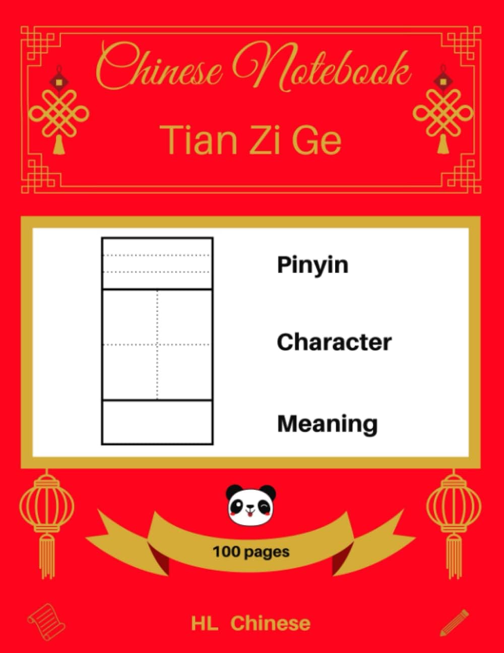 [Chinese Notebook: Tian Zi Ge] Pinyin – Character – Meaning (100 pages)