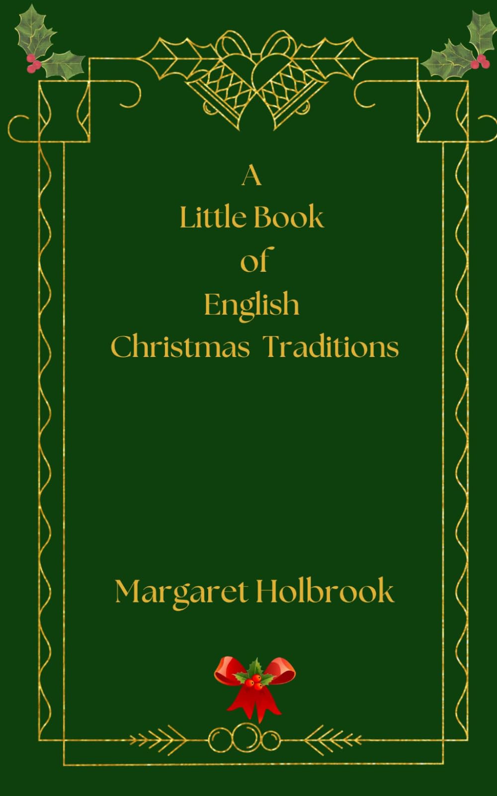 A Little Book Of English Christmas Traditions