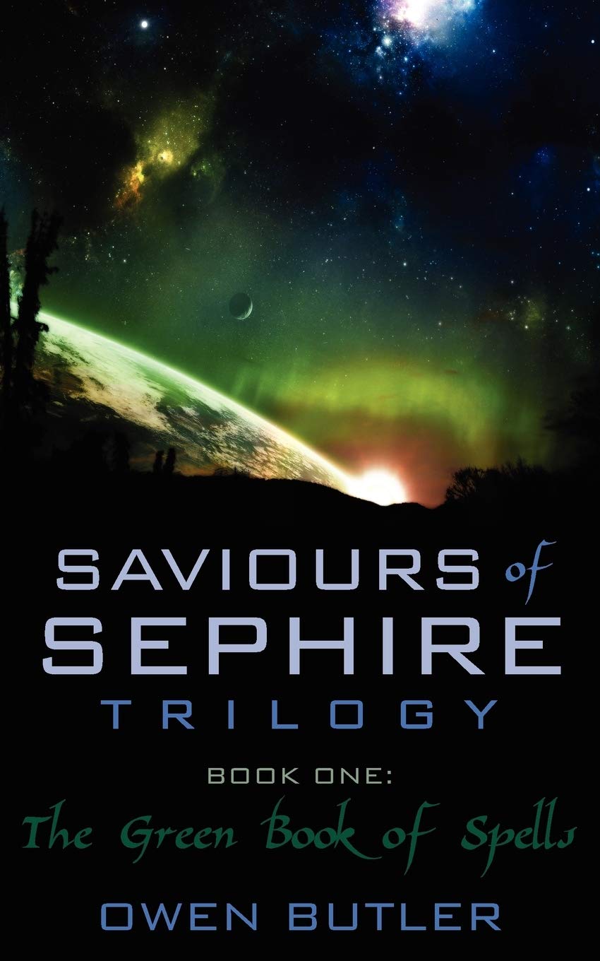 Saviours of Sephire Trilogy: Book One-The Green Book of Spells