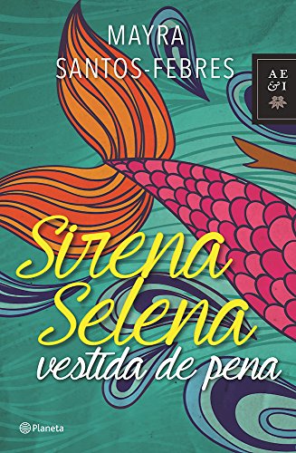 Sirena Selena vestida de pena (Spanish Edition) Sirena Selena vestida de pena (Spanish Edition)