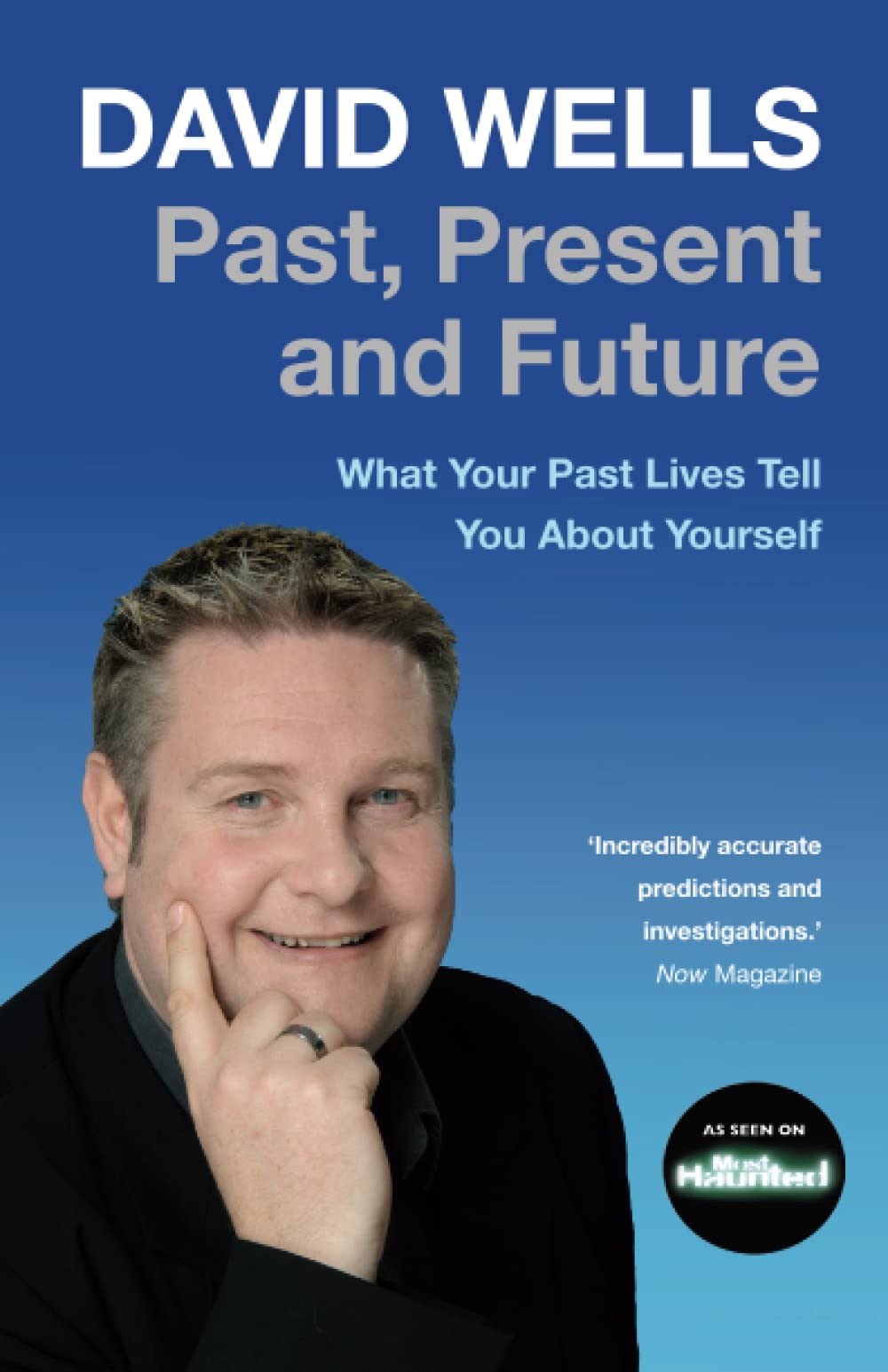 Past, Present And Future: What Your Past Lives Tell You About Yourself