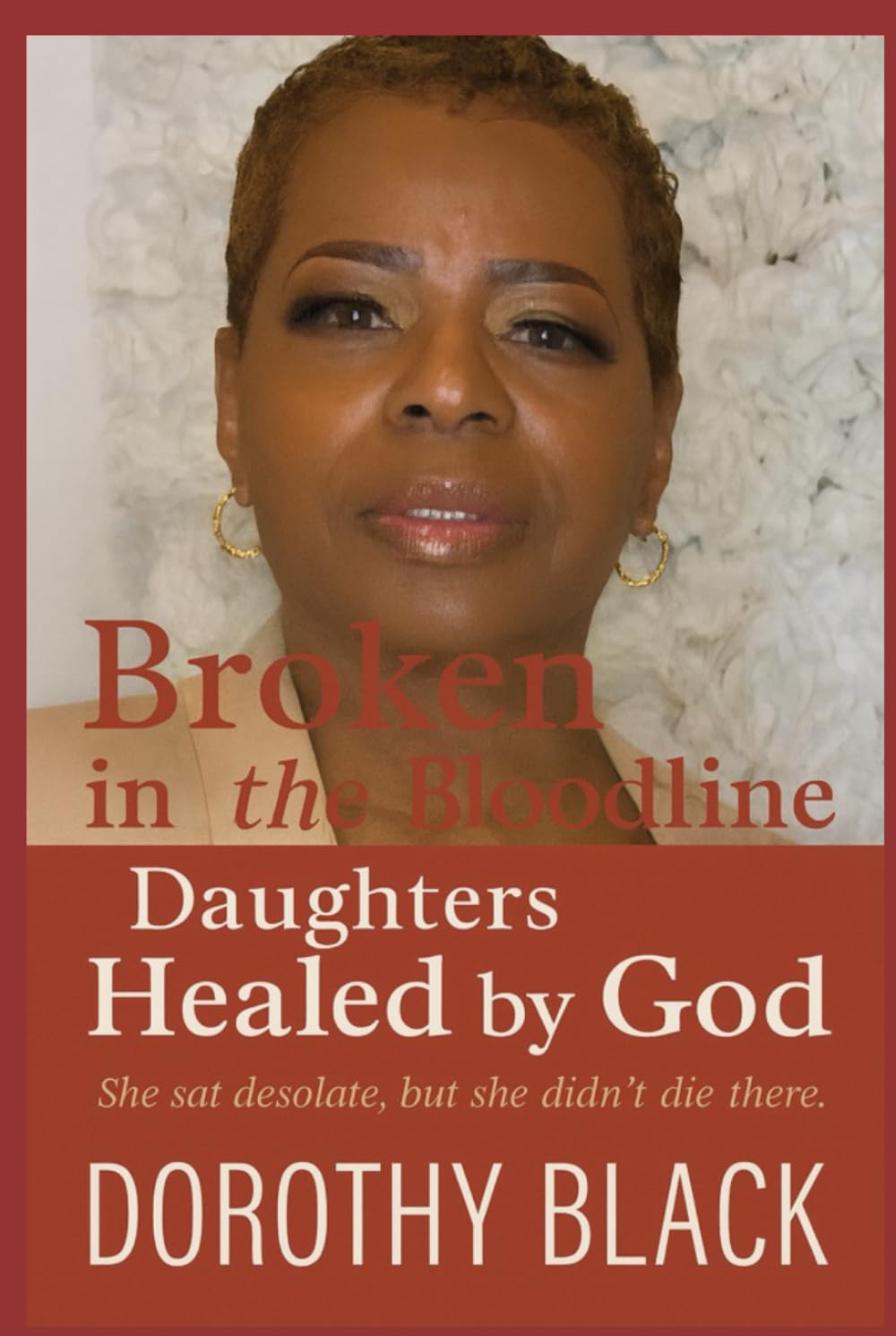 Broken in the Bloodline: Daughters Healed by God (The Healing Woman Collection)