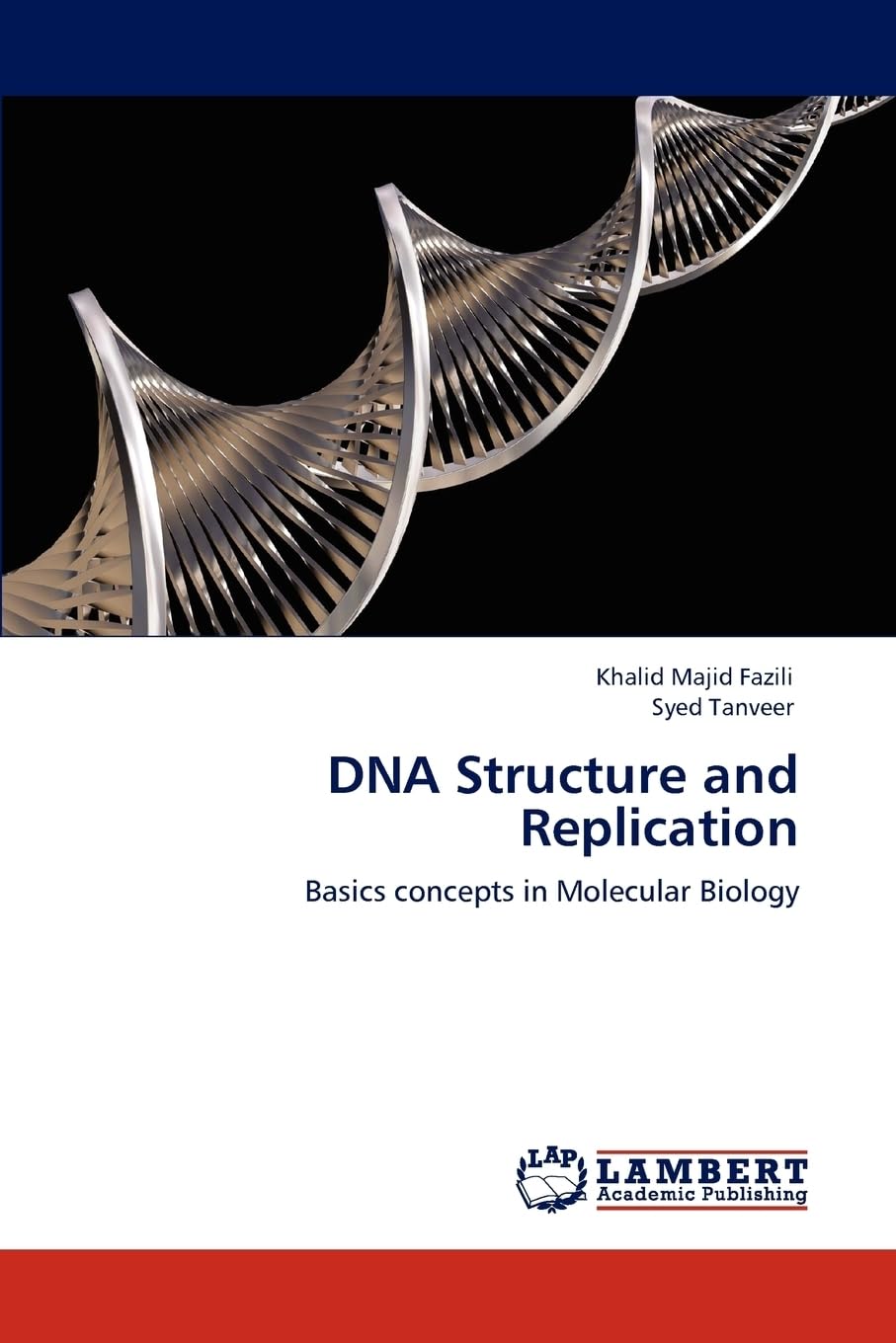 DNA Structure and Replication: Basics concepts in Molecular Biology