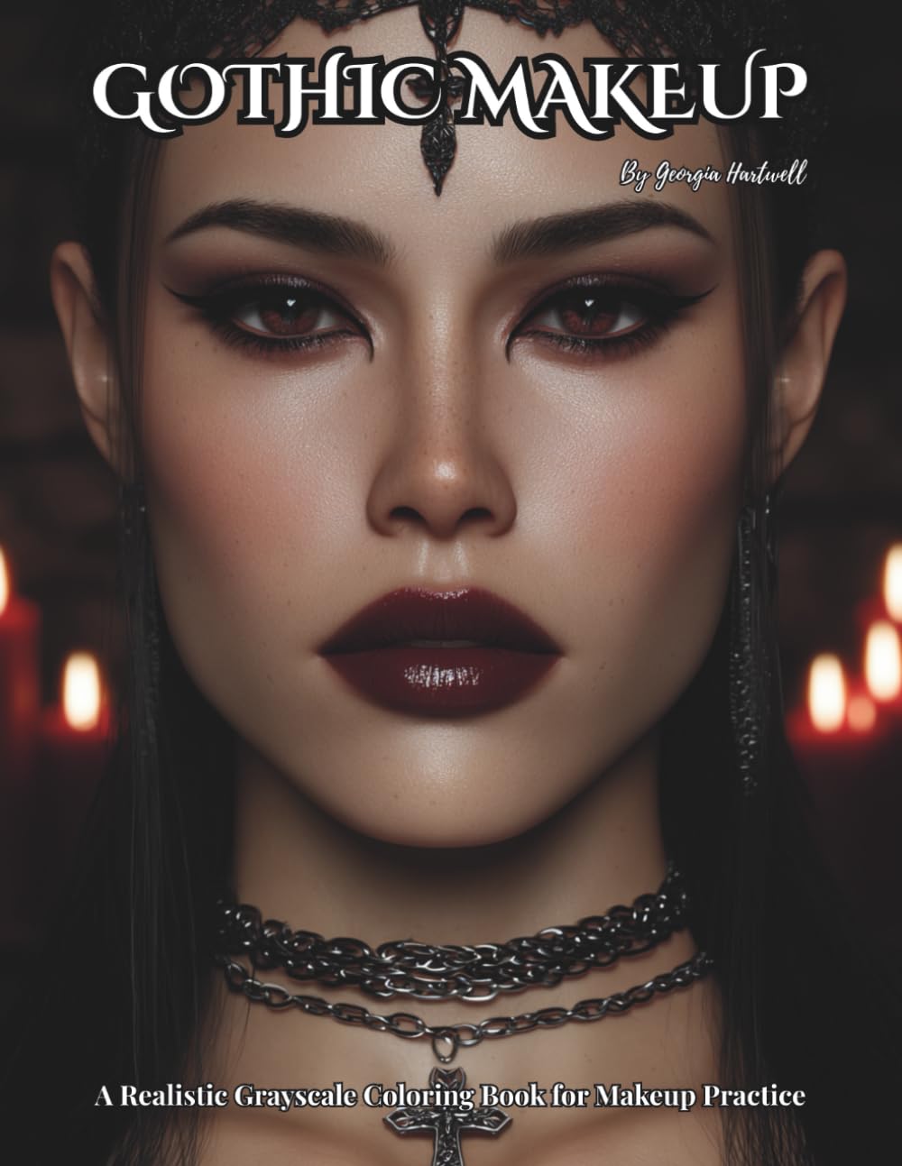 Gothic Makeup: A Realistic Grayscale Coloring Book for Makeup Practice: Color Therapy Pages for Stress Relief, Mindfulness & Self-Help