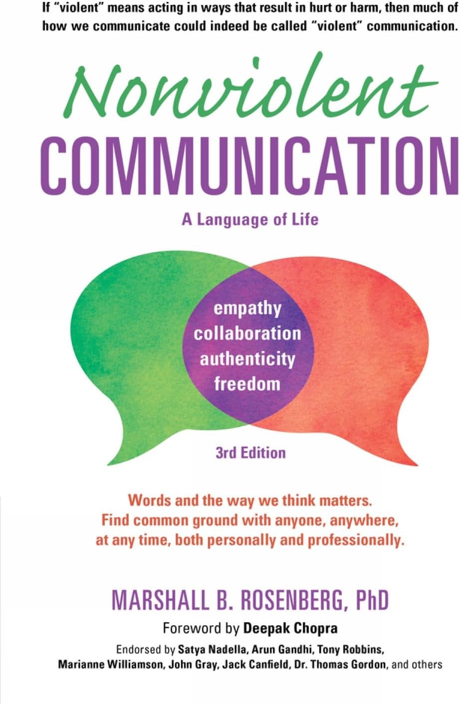 Nonviolent Communication: A Language of Life: Life-Changing Tools for Healthy Relationships (Nonviolent Communication Guides)