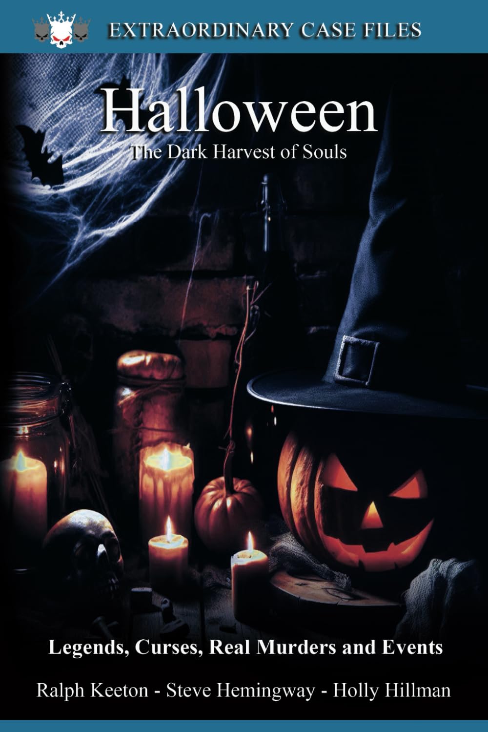 Halloween: Legends, Curses, Real Murders and Events (Extraordinary Case Files)