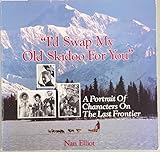skidoo kaufen deutschland  I\'d Swap My Old Skidoo for You: A Portrait of Characters on the Last Frontier