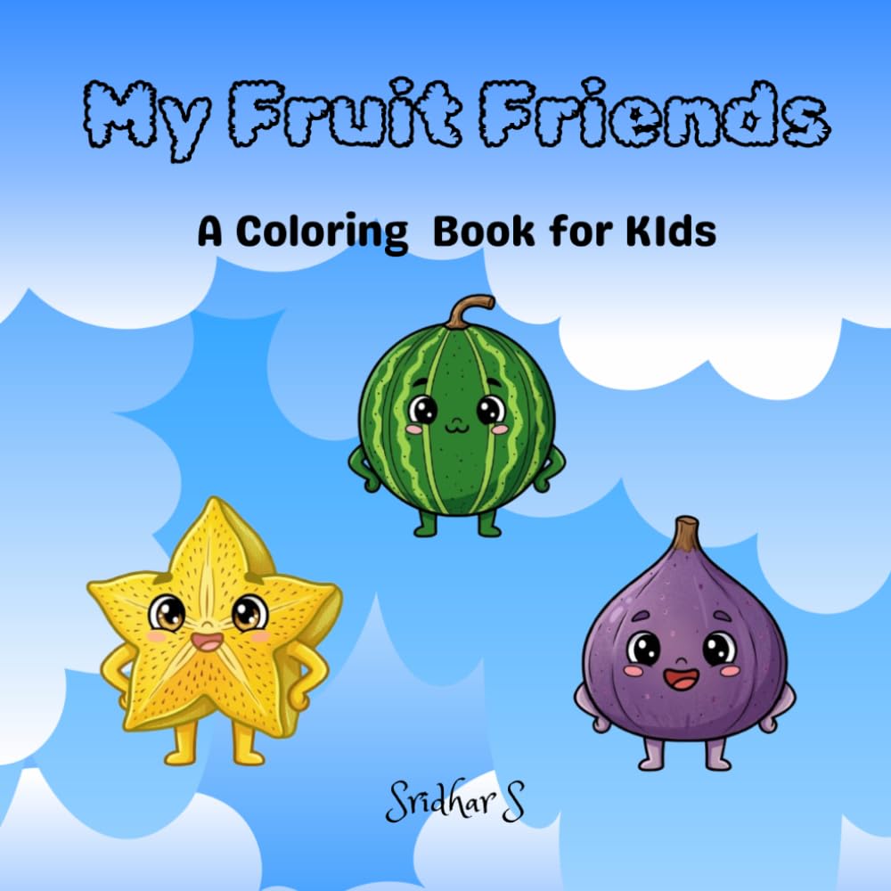 My Fruit Friends: A coloring Book for Kids