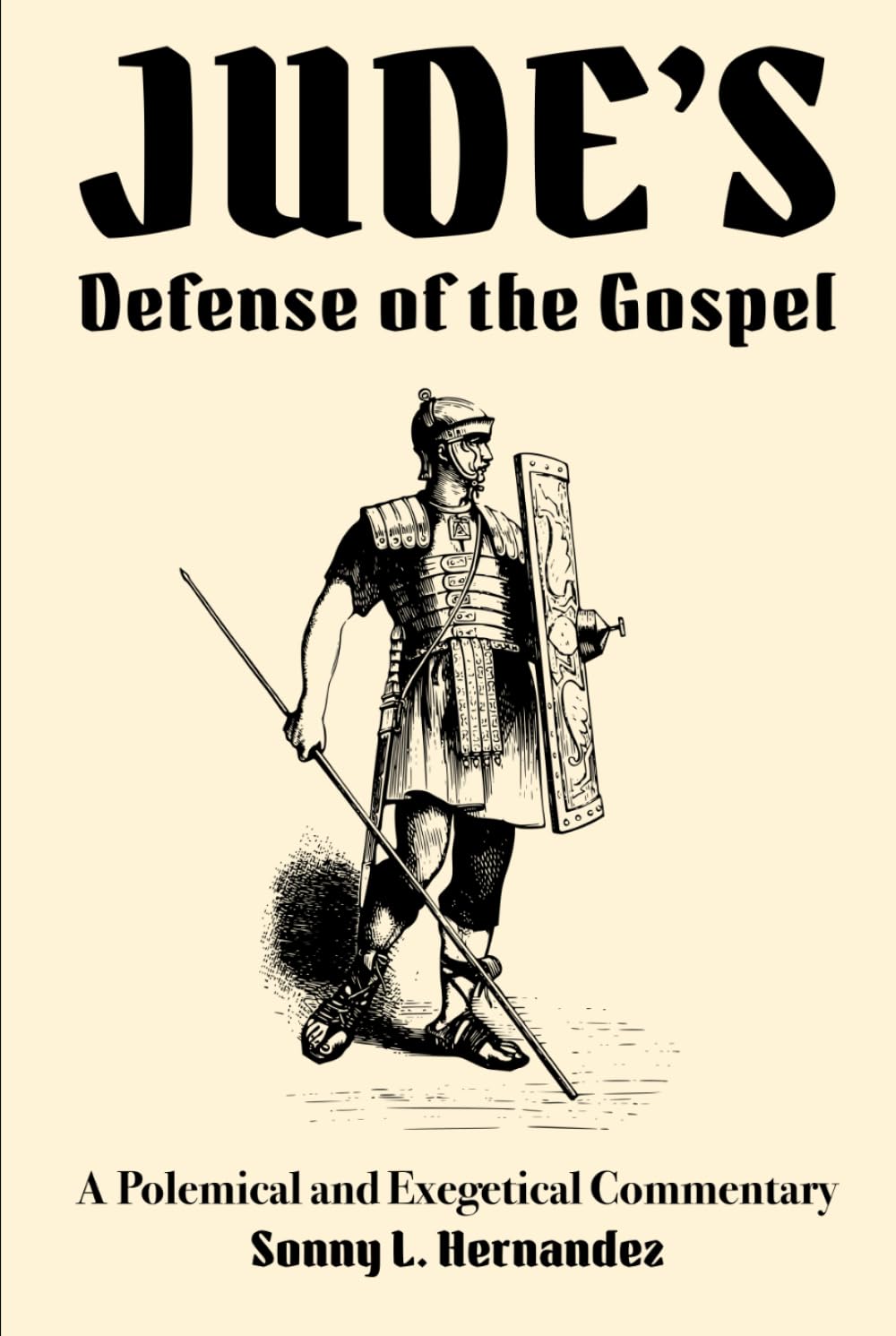 Jude's Defense of the Gospel: A Polemical and Exegetical Commentary